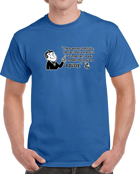 No shortcuts in success Tshirt