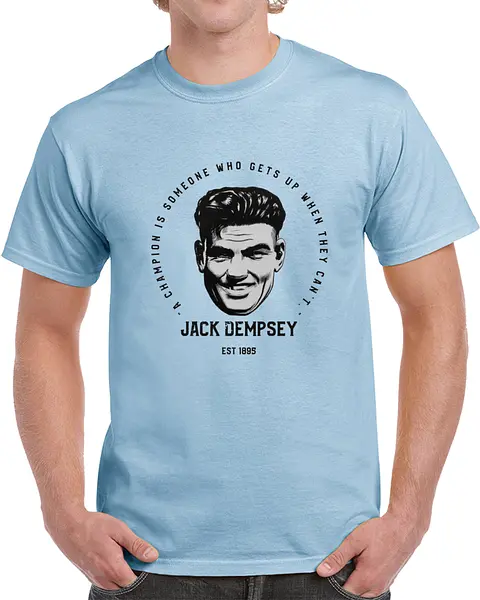 Jack Dempsey “A Champion is” t-shirt (Light)
