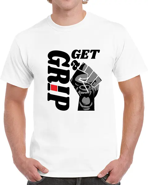 Get A Grip (Light) T-Shirt