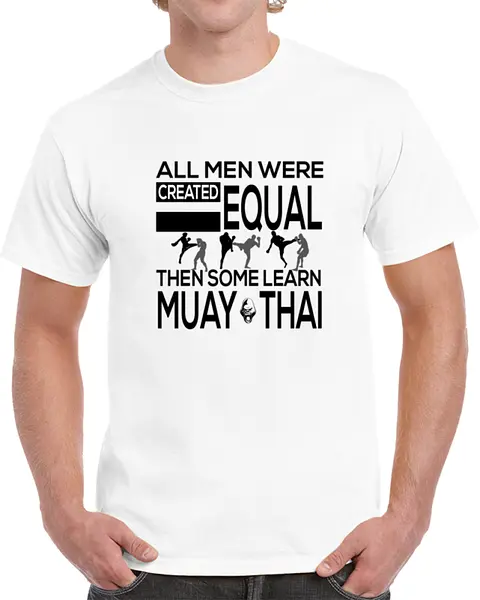 Men R Equal Then Muay Thai (Light) T-Shirt