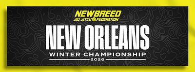 NEWBREED NEW ORLEANS WINTER CHAMPIONSHIP