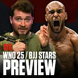 #10 - Things Are Heating Up At WNO 25 And BJJ Stars 14