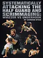 Systematically Attacking The Half Guard and Scrimmaging: Whizzer vs Underhook by Gordon Ryan image 1